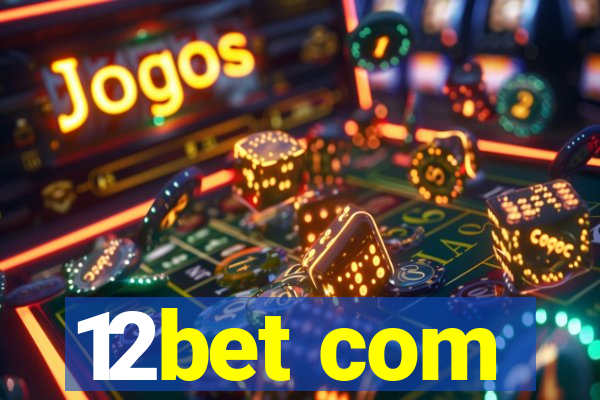 12bet com